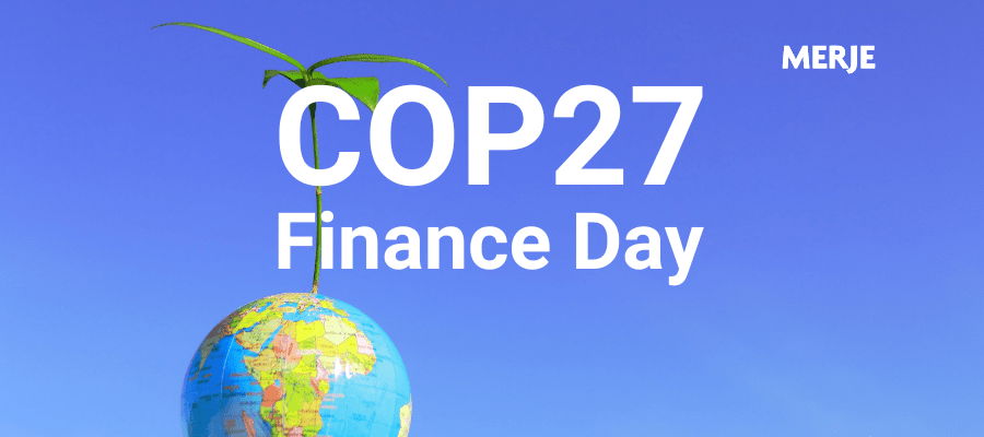 MERJE: COP27 Finance Day