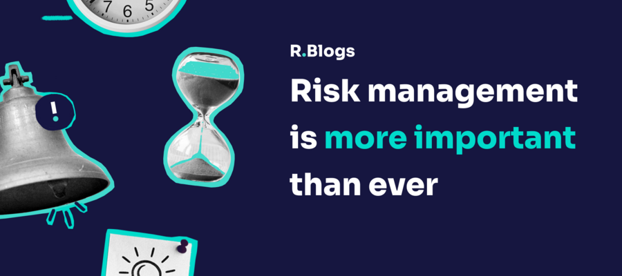 Risk Management Is More Important Than Ever Header Image 2